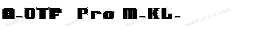 A-OTF リュウミン Pro M-KL字体转换